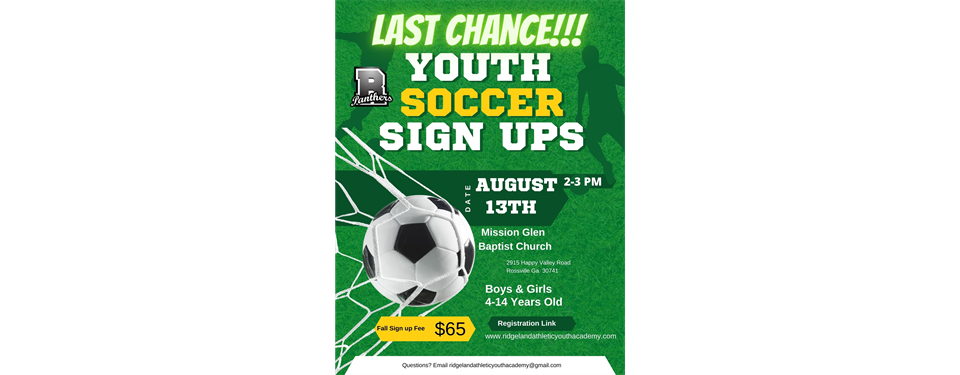 Final Soccer Registration Saturday August 13th, 2022 2-3 pm. 